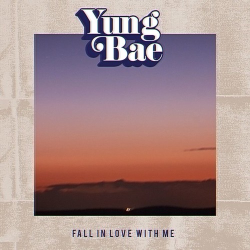 File:YUNG BAE - Fall In Love With Me.jpg
